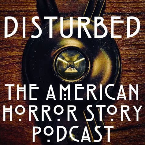 Pin On Disturbed American Horror Story Podcast