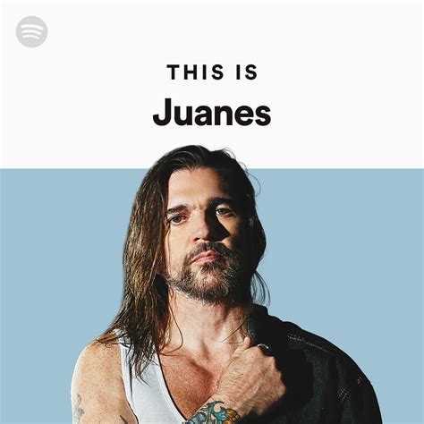 This Is Juanes Playlist By Spotify Spotify