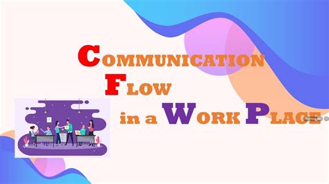 Communication Flow In A Workplace Youtube