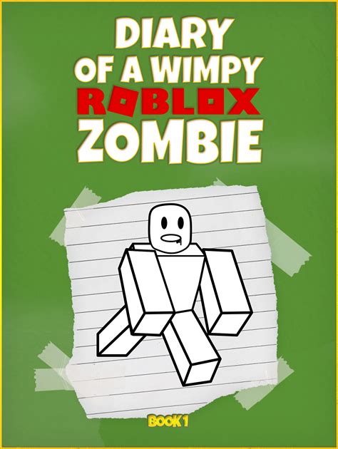Diary Of A Wimpy Roblox Zombie Book 1 Unofficial By Block Boy