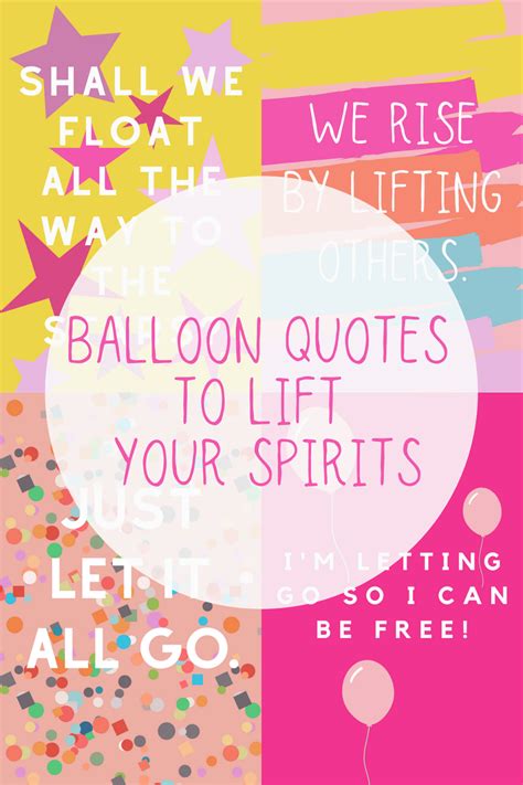 101 Balloon Quotes To Lift Your Spirits Darling Quote