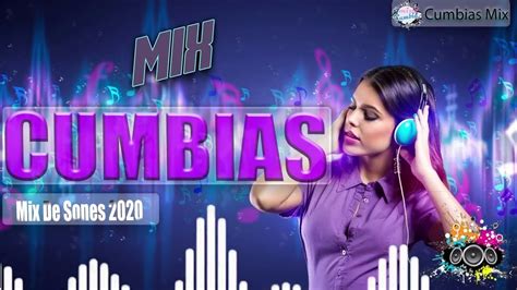 Cumbias Mix Sonideras 2020 Las Mejores Cumbias Del Año Youtube