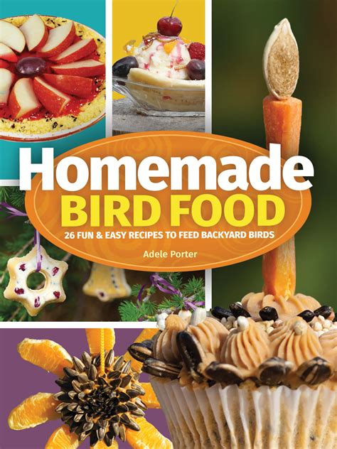 Consider the following breed favorites: Homemade Bird Food: 26 Fun & Easy Recipes to Feed Backyard ...