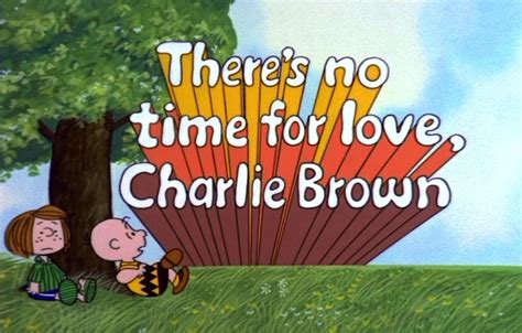Charlie Browns Non Holiday Specials Theres No Time For