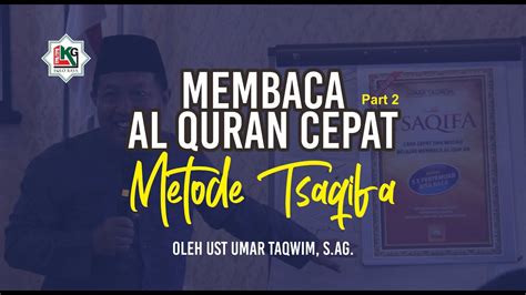 Pelatihan Membaca Al Quran Cepat Metode Tsaqifa Part Youtube