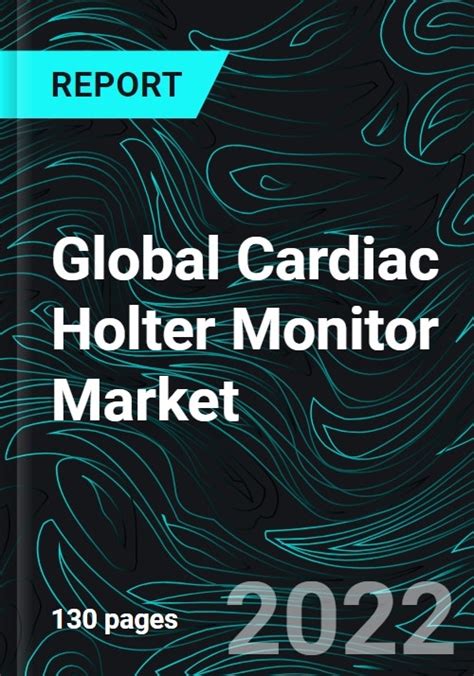 Global Cardiac Holter Monitor Market Size Forecast 2022 2027
