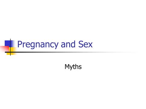 Pregnancy And Sex Myths Teaching Resources