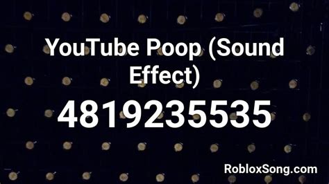 Youtube Poop Sound Effect Roblox Id Roblox Music Codes