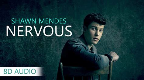 Shawn Mendes Nervous 8d Audio Dawn Of Music Youtube
