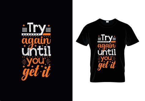 Try Again Until You Get It Typography Lettering For T Shirt 11742332