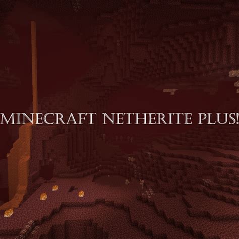 Nix3220s Netherite Plus Mods Minecraft