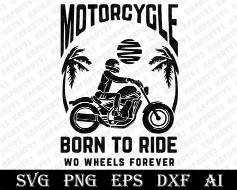 Motorcycle Svg Biker Svg Born To Ride Svg Motorcycle On The Etsy