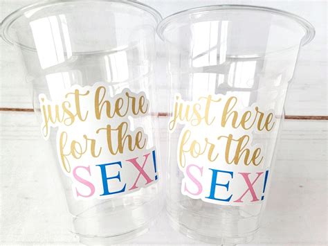 Gender Reveal Party Cups Just Here For The Sex Cups Favors Etsy