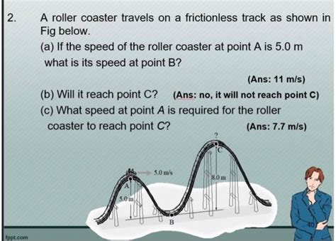 Solved 2 A Roller Coaster Travels On A Frictionless Track