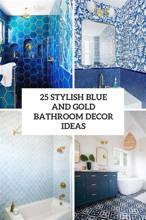 25 Stylish Blue And Gold Bathroom Decor Ideas Alloemaudiparts