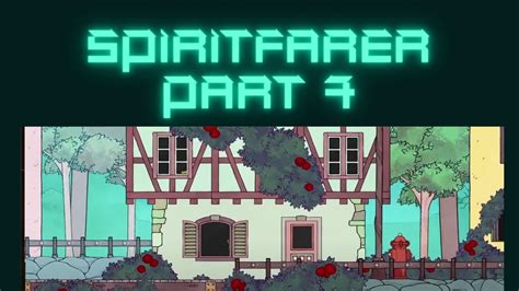 Ps4 Spiritfarer Gameplayplaythrough Part 7 Breaking Into Spirit