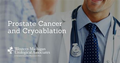 Cryoablation Western Michigan Urological Associates