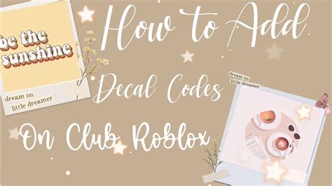 How To Add Decal Codes On Club Roblox Sugarchvrros Youtube