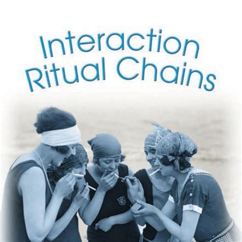 Collins, R. 2004. "Interaction Ritual Chains".pdf | DocDroid