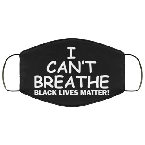 I Cant Breathe Black Lives Matter Face Mask Teemoonley