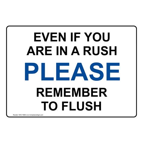 Even If You Are In A Rush Please Remember To Flush Sign Nhe 15883