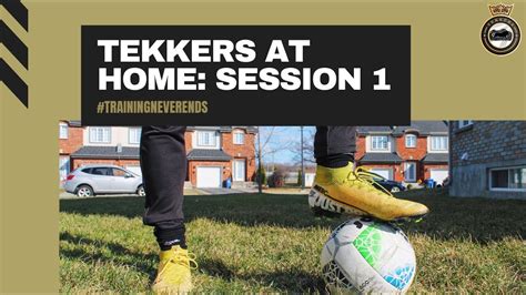 Tekkers At Home Soccer Drills Session Youtube