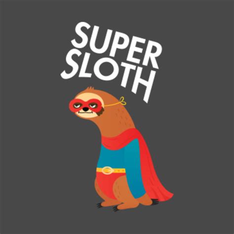 Super Sloth Funny Superhero Design Sloth T Shirt Teepublic