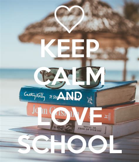 Keep Calm And Love School Poster Christy Keep Calm O Matic