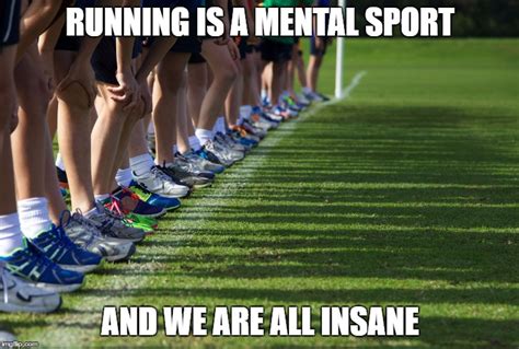 All Subreddits Cross Country Memes Funny Running Pictures Running Memes