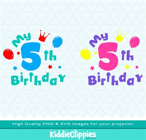 My 5th Birthday Clipart Png And Svg Scrapbook Illustration Etsy
