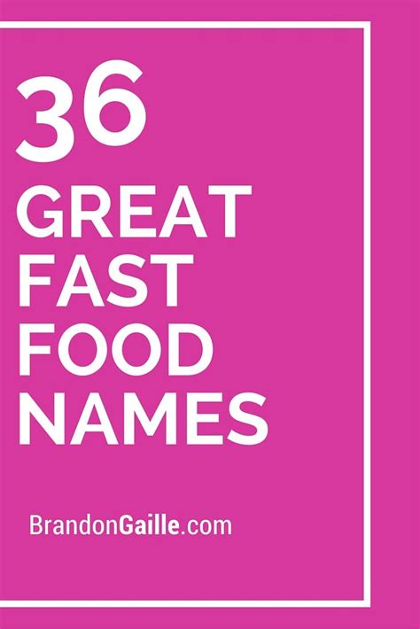 You can also find catchy names for seafood restaurants and trendy spanish restaurants. List of 125 Great Fast Food Names | Food names, Fast food ...