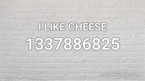 I Like Cheese Roblox Id Roblox Music Codes