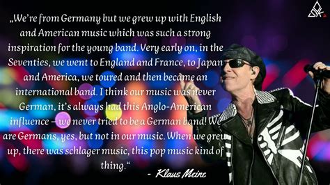 Klaus Meine Famous Quotes And Sayings Youtube