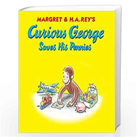 Curious George Saves His Pennies Curious George 8x8 By Rey Ha Buy