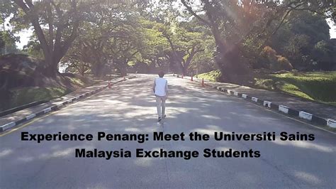 Home course partner us contact us information. Experience Penang: Meet the Universiti Sains Malaysia ...
