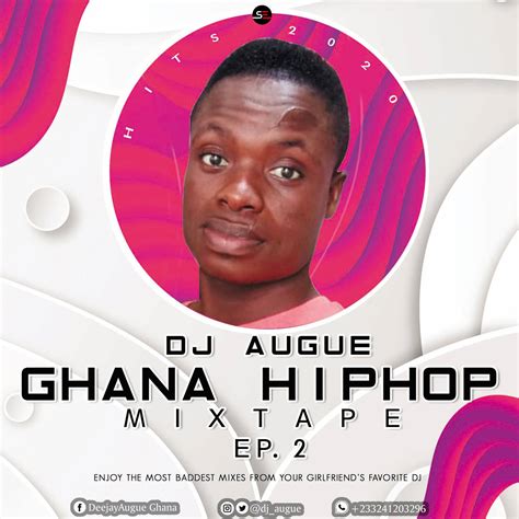 Ghana Hip Hop Mixtape Hosted By Dj Augue Ghana Sonatty