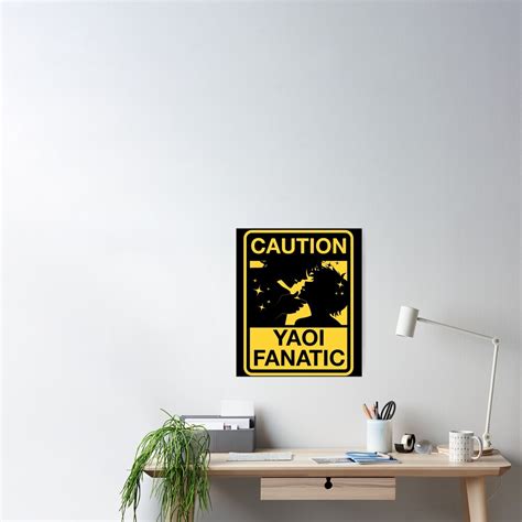 Caution Yaoi Fanatic Anime Warning Sign Poster By Ctkrstudio