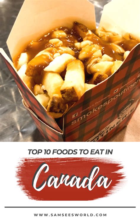 Typical Canadian Food You Must Try Canadian Food Travel Eating