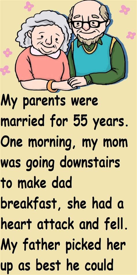 My Parents Were Married For 55 Years One Morning My Mom Was Going