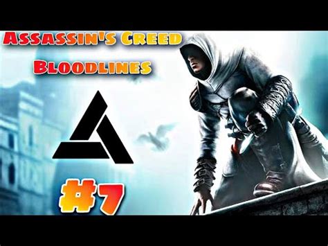 Assassin S Creed Bloodlines Gameplay Walkthrough Part 7 On Android