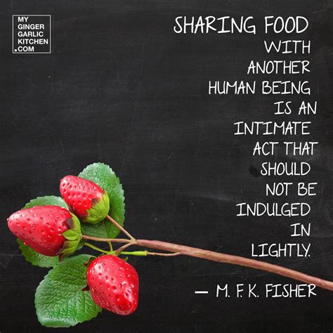 Sharing Food With Another Human Being Is An Intimate Act That Should