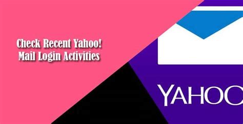 Steps To Check Yahoo Recent Activity In Your Account