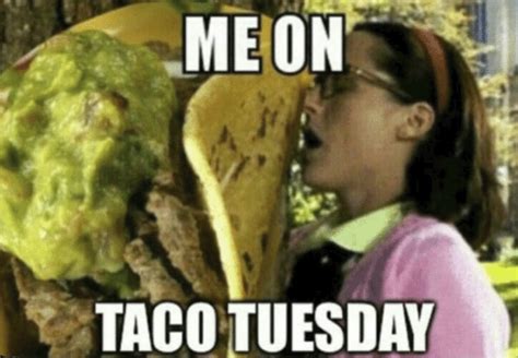 These Taco Tuesday Memes Are The Only Reason To Celebrate Tuesdays