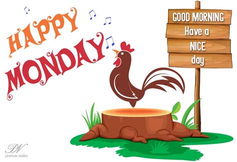 Happy Monday Have A Nice Weekend And Enjoy Your Leave Monday Good