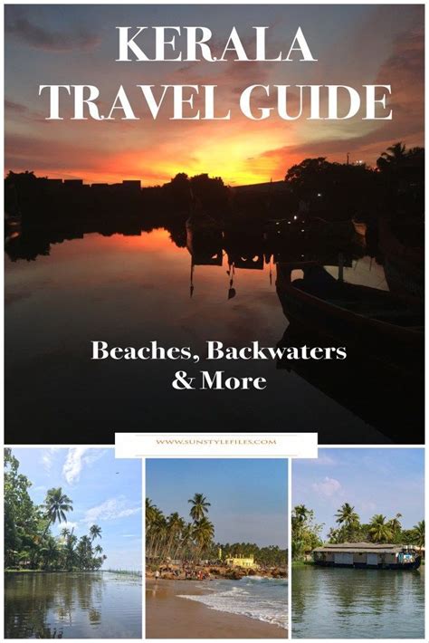 Kerala Travel Guide To Beaches Backwaters And More Sunstylefiles