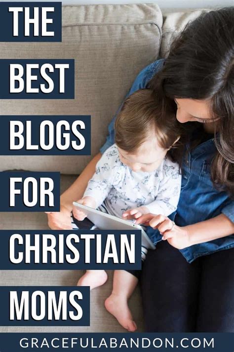 the 11 best christian blogs for moms christian mom christian blogs motherhood encouragement
