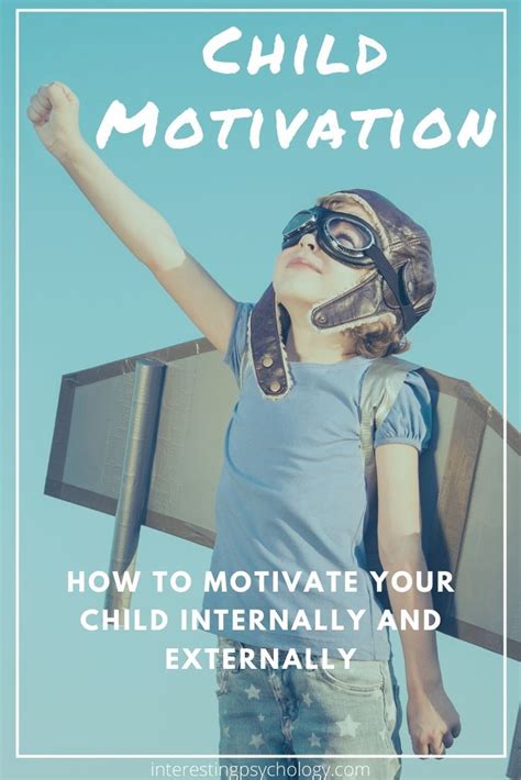 How To Motivate Your Child Internally And Externally Child Motivation