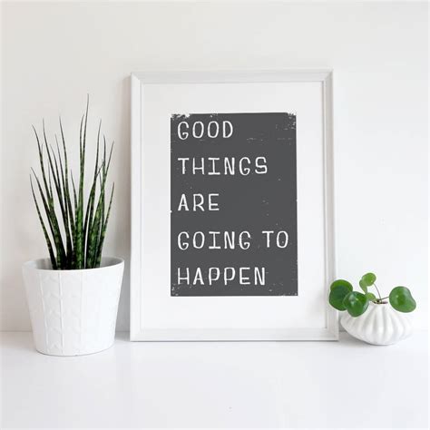 Good Things Are Going To Happen Giclee Print By Mondaland