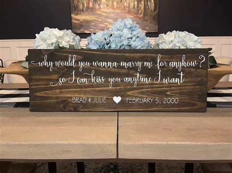 Why Would You Wanna Marry Me For Anyhow So I Can Kiss You Etsy