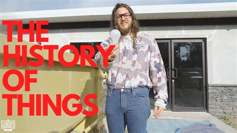 History Of Things With Carll Youtube